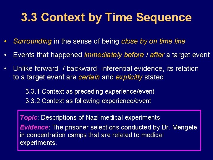 3. 3 Context by Time Sequence • Surrounding in the sense of being close