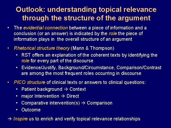 Outlook: understanding topical relevance through the structure of the argument • The evidential connection