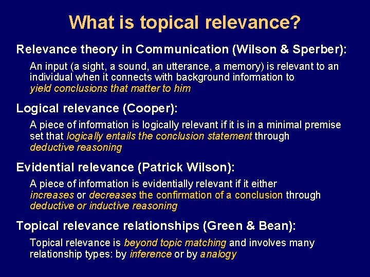 What is topical relevance? Relevance theory in Communication (Wilson & Sperber): An input (a