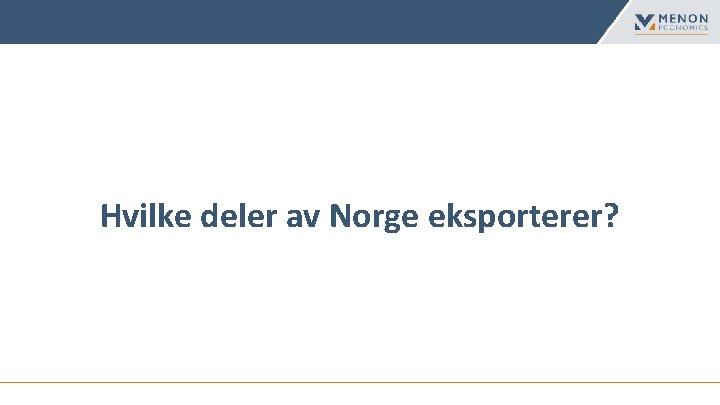 Hvilke deler av Norge eksporterer? 