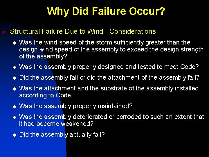Why Did Failure Occur? n Structural Failure Due to Wind - Considerations u Was Why Did Failure Occur? n Structural Failure Due to Wind - Considerations u Was