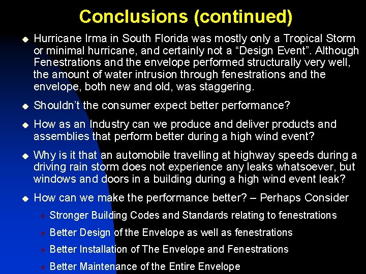 Conclusions (continued) u Hurricane Irma in South Florida was mostly only a Tropical Storm Conclusions (continued) u Hurricane Irma in South Florida was mostly only a Tropical Storm