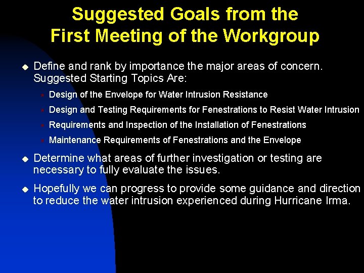 Suggested Goals from the First Meeting of the Workgroup u Define and rank by Suggested Goals from the First Meeting of the Workgroup u Define and rank by
