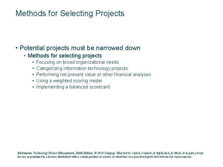 Methods for Selecting Projects • Potential projects must be narrowed down • Methods for