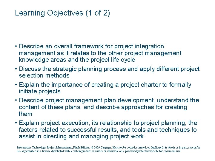 Learning Objectives (1 of 2) • Describe an overall framework for project integration management