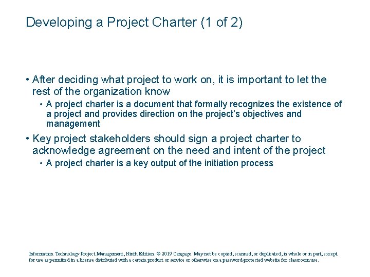 Developing a Project Charter (1 of 2) • After deciding what project to work