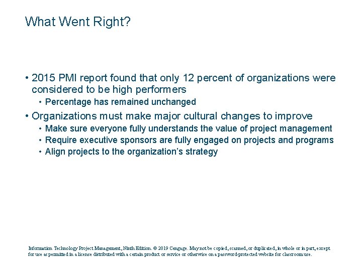 What Went Right? • 2015 PMI report found that only 12 percent of organizations