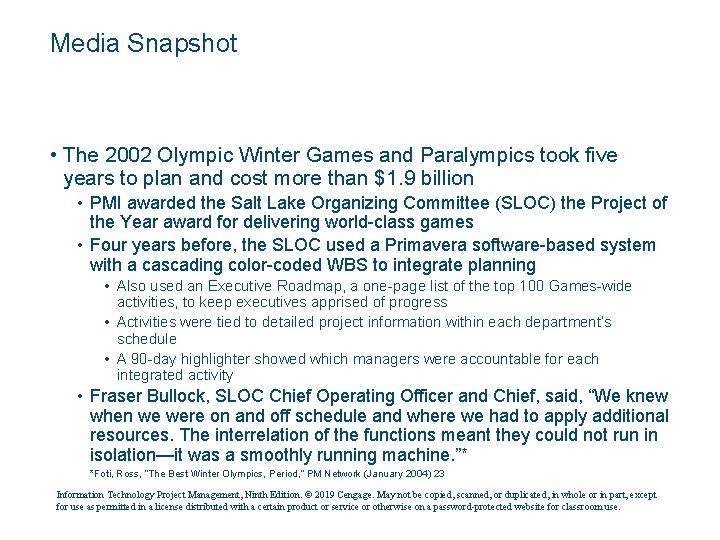 Media Snapshot • The 2002 Olympic Winter Games and Paralympics took five years to