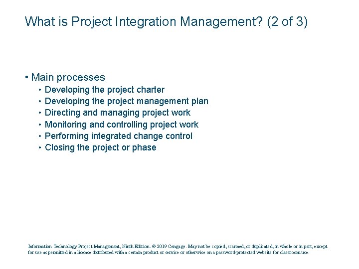 What is Project Integration Management? (2 of 3) • Main processes • • •