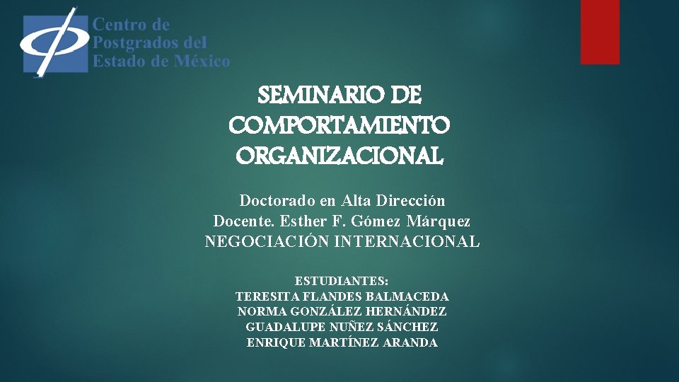 SEMINARIO DE COMPORTAMIENTO ORGANIZACIONAL Doctorado en Alta Dirección Docente. Esther F. Gómez Márquez NEGOCIACIÓN