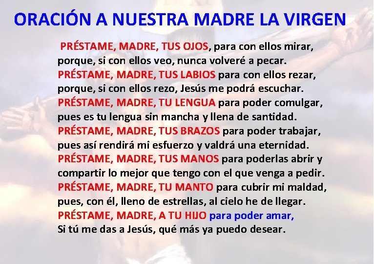 ORACIÓN A NUESTRA MADRE LA VIRGEN PRÉSTAME, MADRE, TUS OJOS, para con ellos mirar,