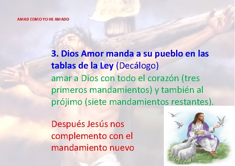 AMAD COMO YO HE AMADO 3. Dios Amor manda a su pueblo en las