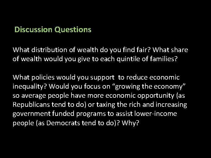 Discussion Questions What distribution of wealth do you find fair? What share of wealth Discussion Questions What distribution of wealth do you find fair? What share of wealth