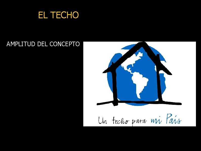 EL TECHO AMPLITUD DEL CONCEPTO 