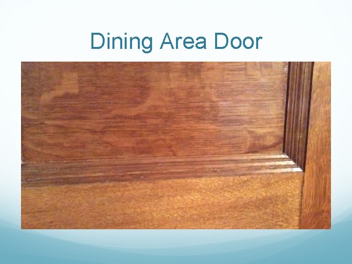 Dining Area Door 