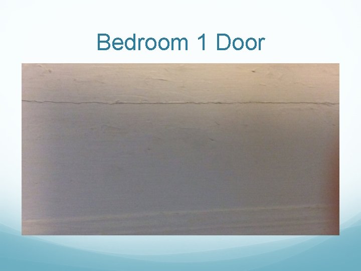 Bedroom 1 Door 