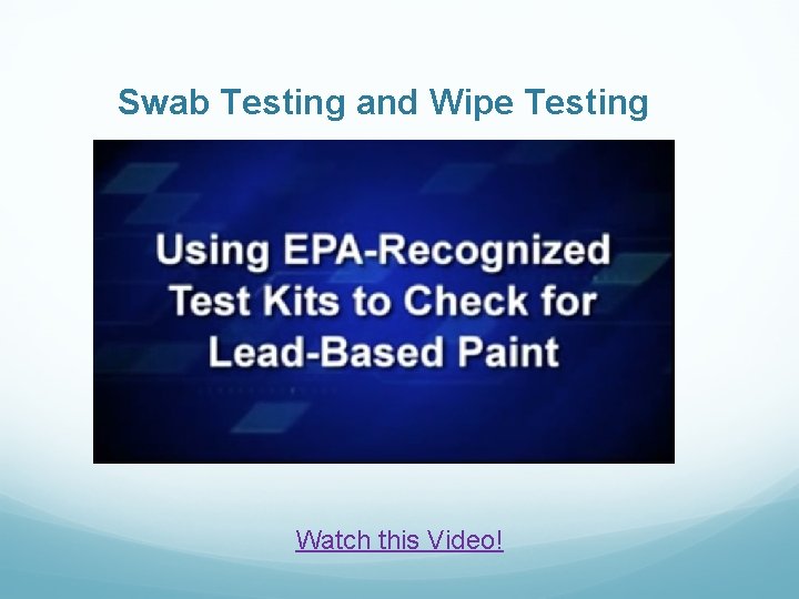 Swab Testing and Wipe Testing Watch this Video! 