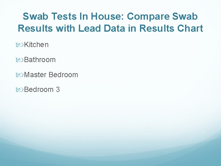 Swab Tests In House: Compare Swab Results with Lead Data in Results Chart Kitchen