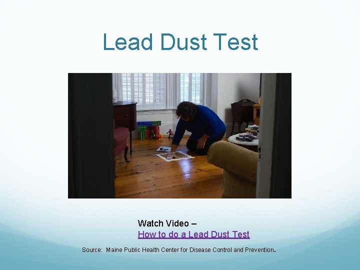 Lead Dust Test Watch Video – How to do a Lead Dust Test Source: