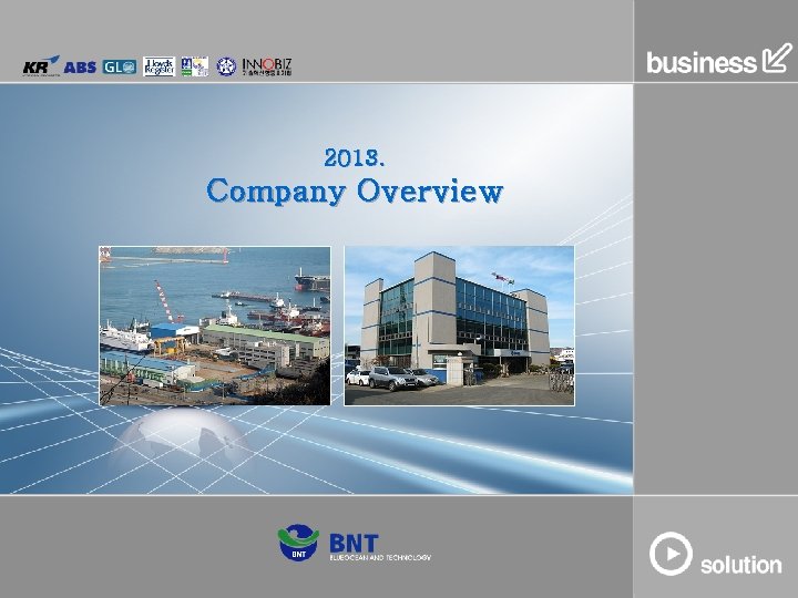 2013. Company Overview 