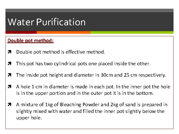 Water Purification Double pot method: Double pot method is effective method. This pot has
