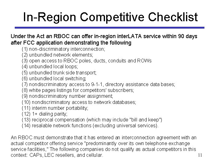 In-Region Competitive Checklist Under the Act an RBOC can offer in-region inter. LATA service