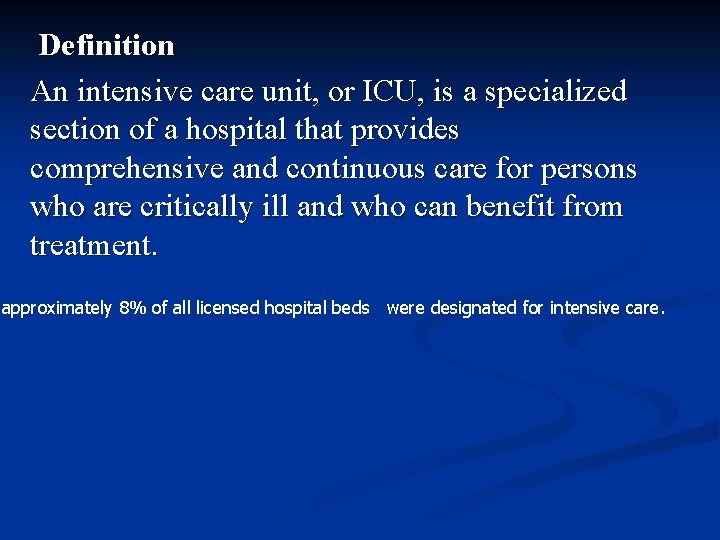 Definition An intensive care unit, or ICU, is a specialized section of a hospital