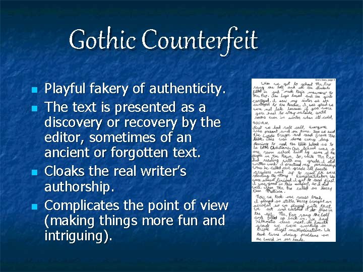 Gothic Counterfeit n n Playful fakery of authenticity. The text is presented as a