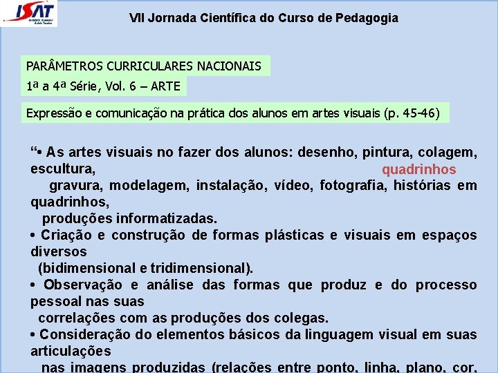 VII Jornada Científica do Curso de Pedagogia PAR METROS CURRICULARES NACIONAIS 1ª a 4ª