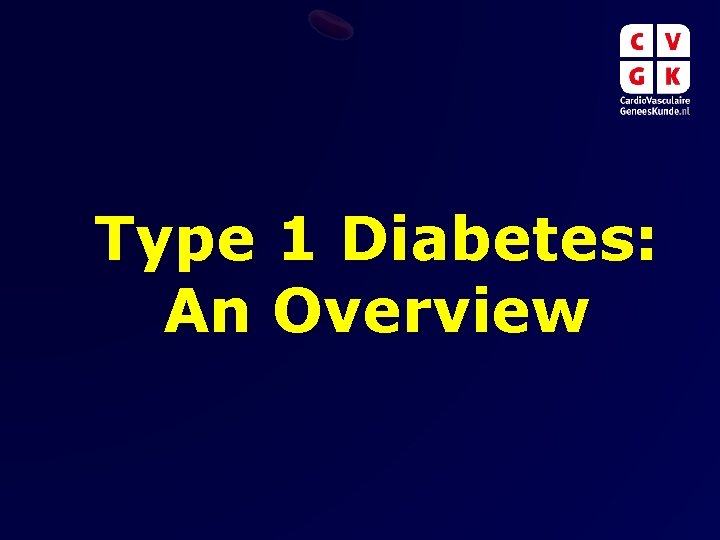 Type 1 Diabetes: An Overview 
