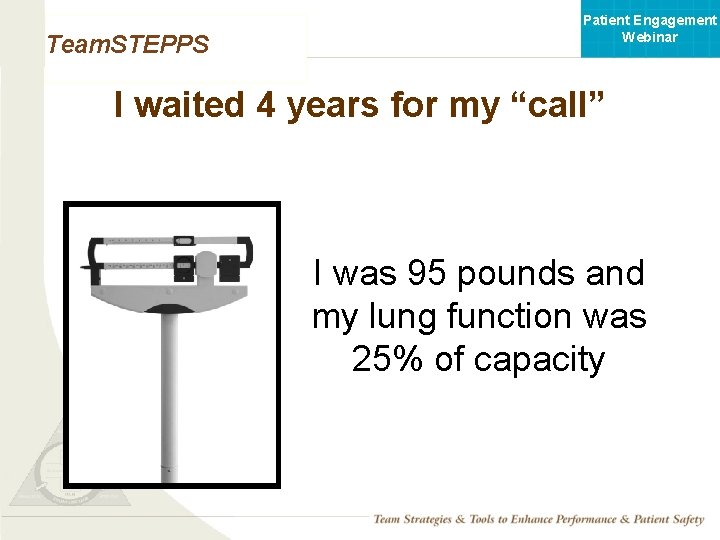 Patient Engagement Webinar Team. STEPPS I waited 4 years for my “call” I was