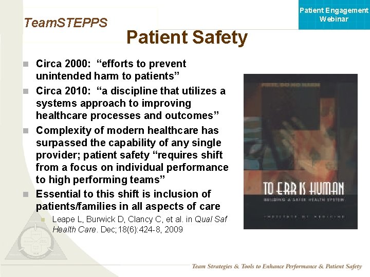 Team. STEPPS Patient Engagement Webinar Patient Safety n Circa 2000: “efforts to prevent unintended