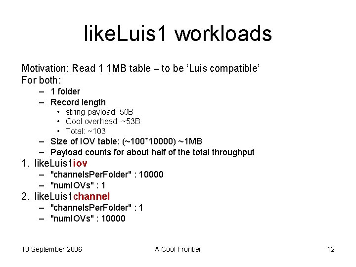 like. Luis 1 workloads Motivation: Read 1 1 MB table – to be ‘Luis
