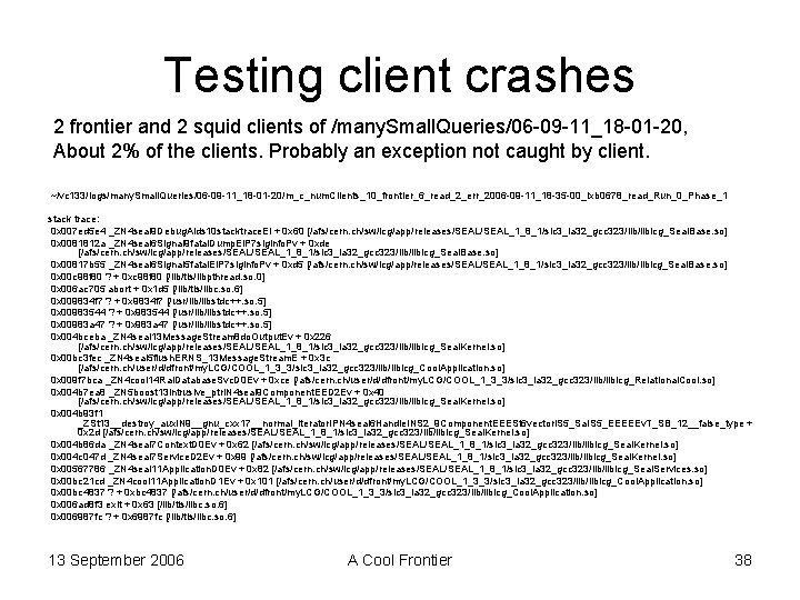 Testing client crashes 2 frontier and 2 squid clients of /many. Small. Queries/06 -09