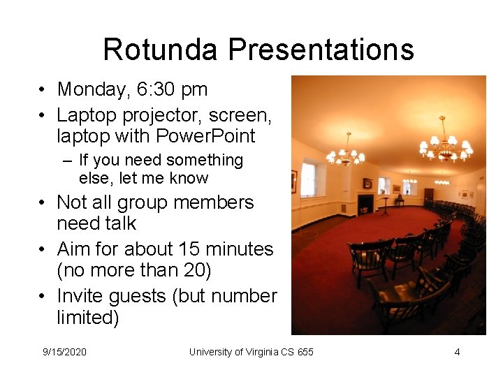 Rotunda Presentations • Monday, 6: 30 pm • Laptop projector, screen, laptop with Power.