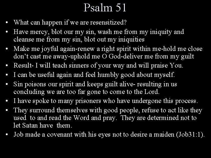 Psalm 51 • What can happen if we are resensitized? • Have mercy, blot