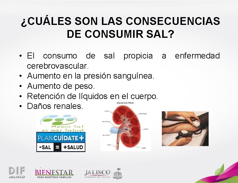 ¿CUÁLES SON LAS CONSECUENCIAS DE CONSUMIR SAL? • El consumo de sal propicia a