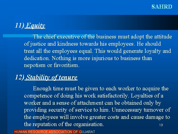 SAHRD 11) Equity The chief executive of the business must adopt the attitude of