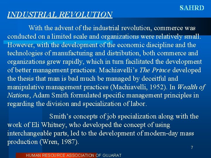 INDUSTRIAL REVOLUTION SAHRD With the advent of the industrial revolution, commerce was conducted on