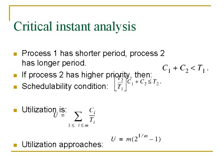 Critical instant analysis n Process 1 has shorter period, process 2 has longer period.