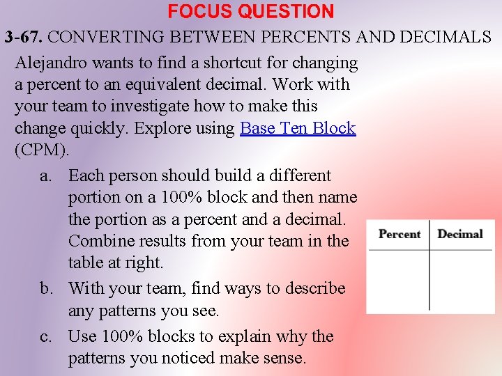 3 -67. CONVERTING BETWEEN PERCENTS AND DECIMALS Alejandro wants to find a shortcut for