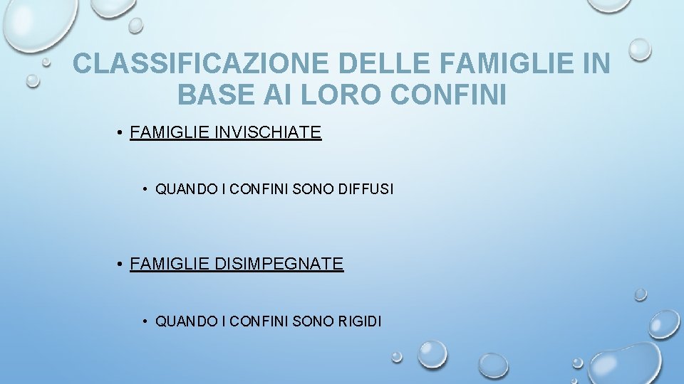 CLASSIFICAZIONE DELLE FAMIGLIE IN BASE AI LORO CONFINI • FAMIGLIE INVISCHIATE • QUANDO I CLASSIFICAZIONE DELLE FAMIGLIE IN BASE AI LORO CONFINI • FAMIGLIE INVISCHIATE • QUANDO I