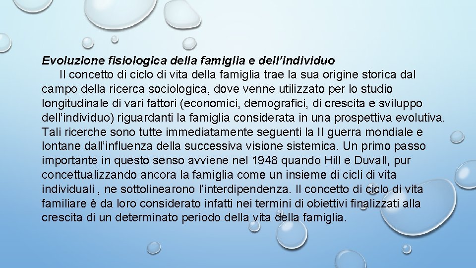 Evoluzione fisiologica della famiglia e dell’individuo Il concetto di ciclo di vita della famiglia Evoluzione fisiologica della famiglia e dell’individuo Il concetto di ciclo di vita della famiglia