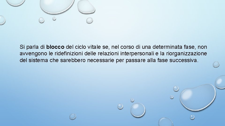 Si parla di blocco del ciclo vitale se, nel corso di una determinata fase, Si parla di blocco del ciclo vitale se, nel corso di una determinata fase,