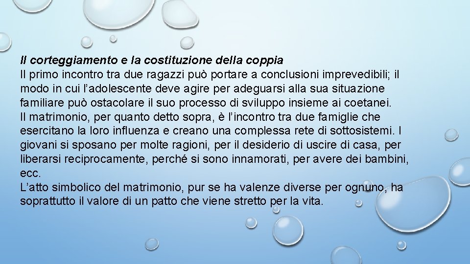 Il corteggiamento e la costituzione della coppia Il primo incontro tra due ragazzi può Il corteggiamento e la costituzione della coppia Il primo incontro tra due ragazzi può