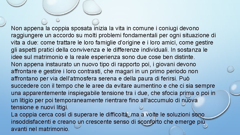 Non appena la coppia sposata inizia la vita in comune i coniugi devono raggiungere Non appena la coppia sposata inizia la vita in comune i coniugi devono raggiungere