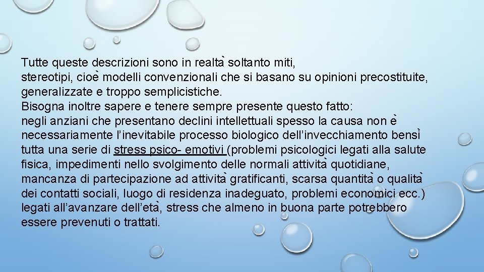 Tutte queste descrizioni sono in realta soltanto miti, stereotipi, cioe modelli convenzionali che si Tutte queste descrizioni sono in realta soltanto miti, stereotipi, cioe modelli convenzionali che si