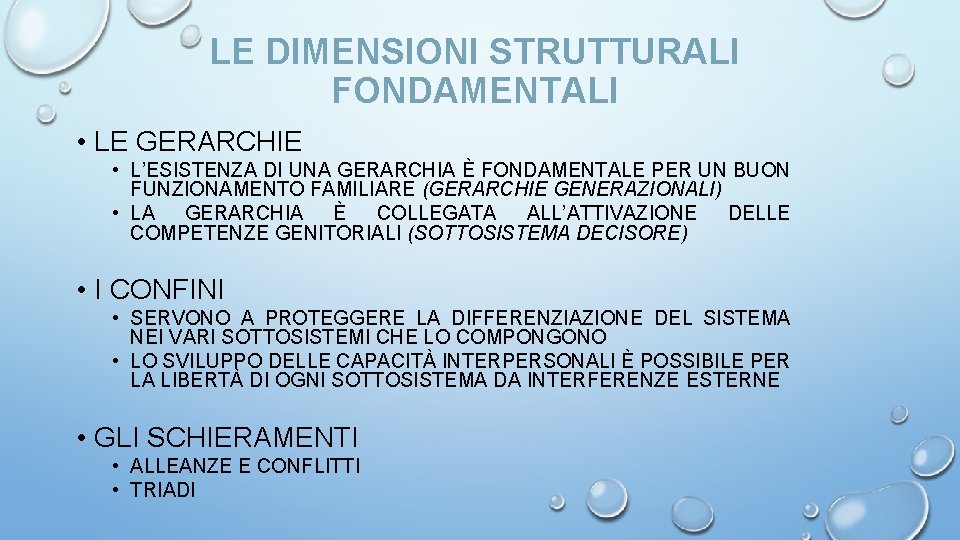 LE DIMENSIONI STRUTTURALI FONDAMENTALI • LE GERARCHIE • L’ESISTENZA DI UNA GERARCHIA È FONDAMENTALE LE DIMENSIONI STRUTTURALI FONDAMENTALI • LE GERARCHIE • L’ESISTENZA DI UNA GERARCHIA È FONDAMENTALE