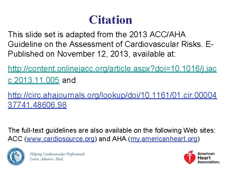 2013 ACCAHA Guideline on the Assessment of Cardiovascular