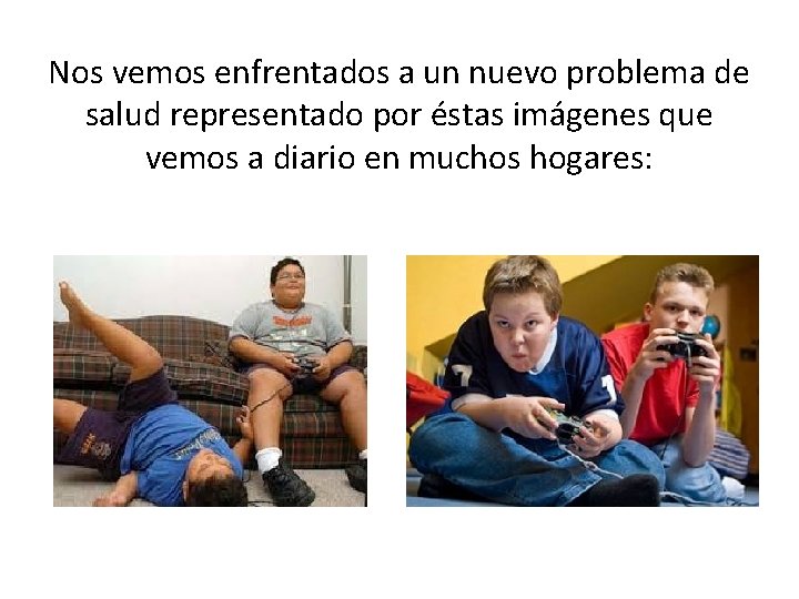 Nos vemos enfrentados a un nuevo problema de salud representado por éstas imágenes que